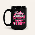 Personally Victimized Mug