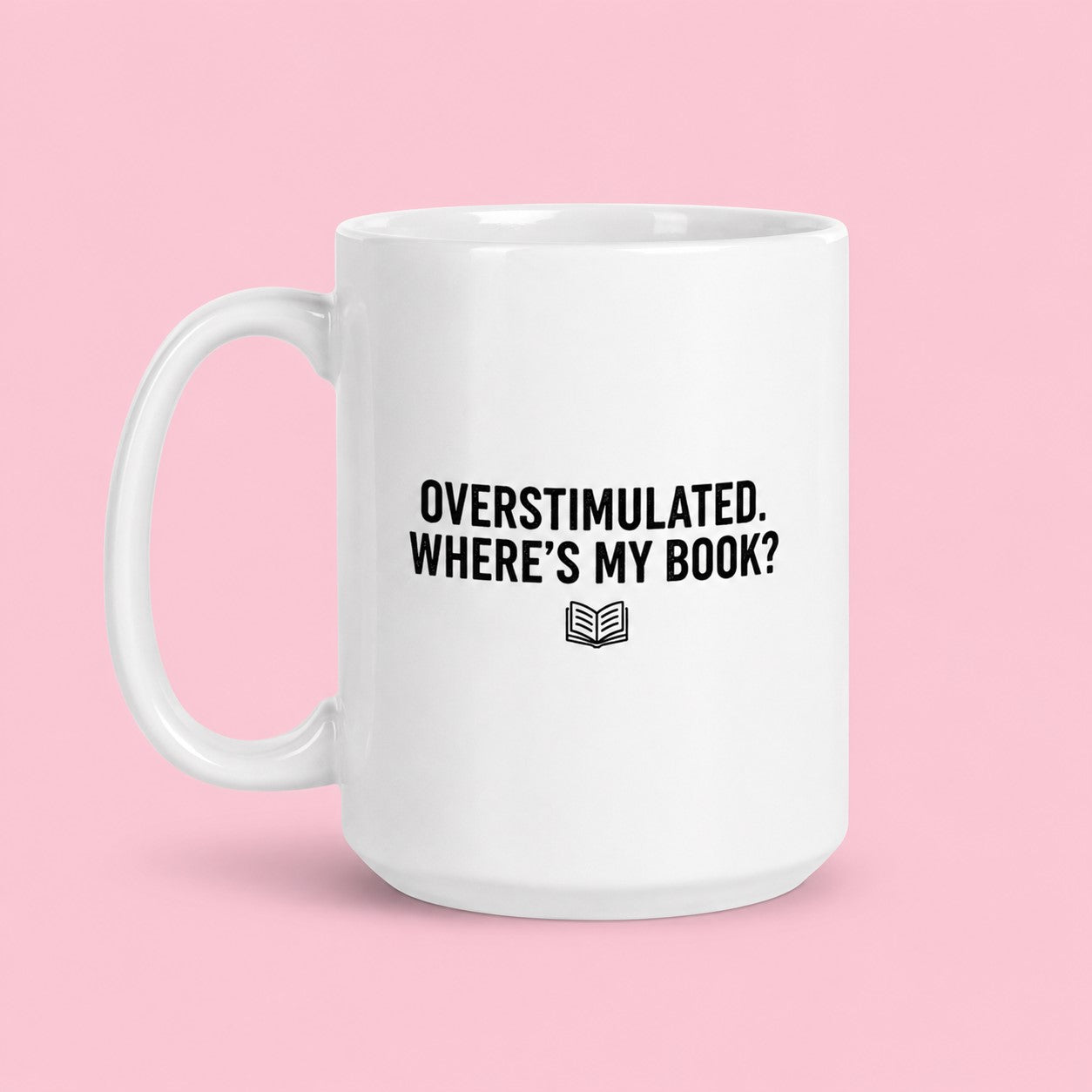 Overstimulated Mug