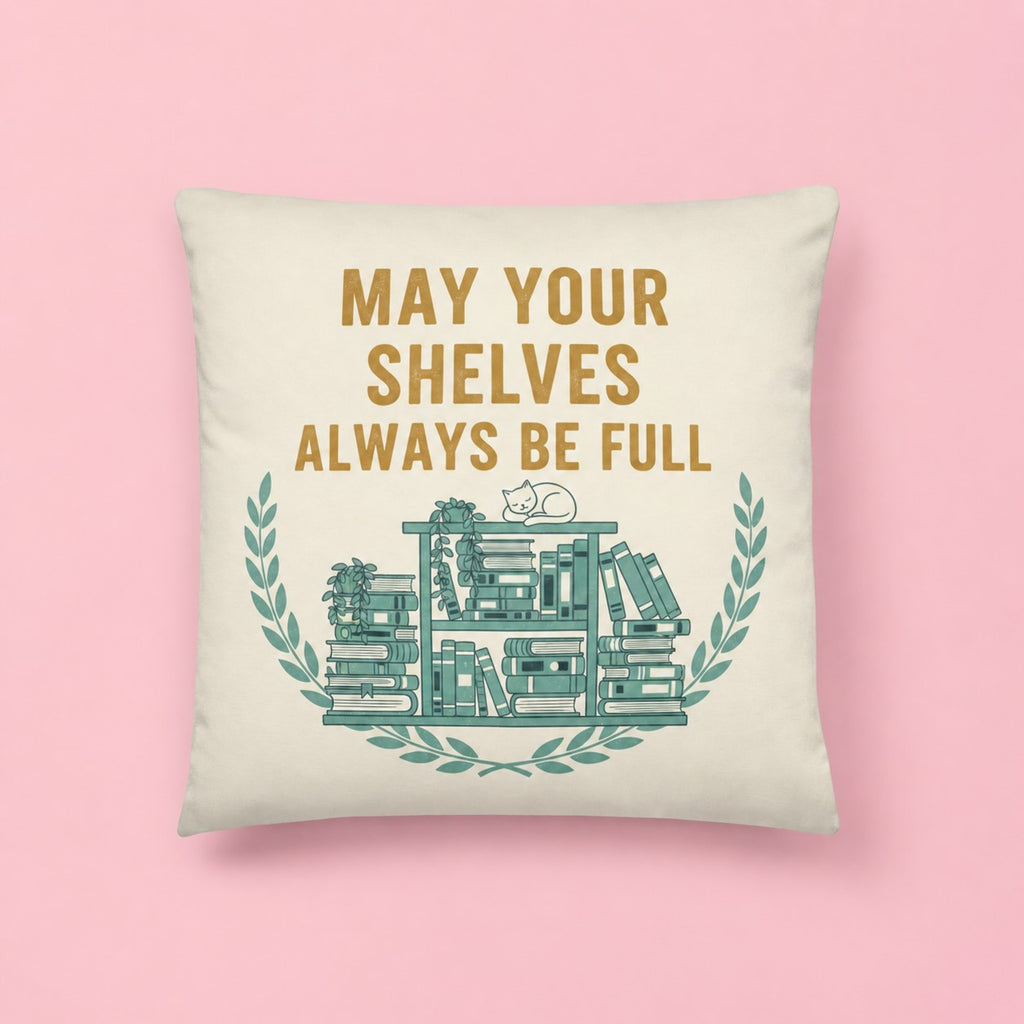 May Your Shelves Throw Pillow