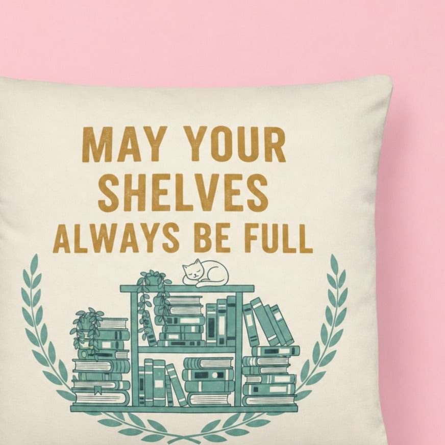May Your Shelves Throw Pillow