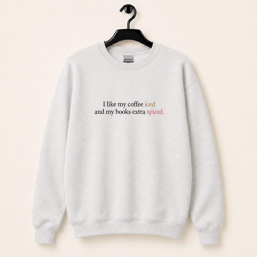I Like My Coffee Iced Sweatshirt