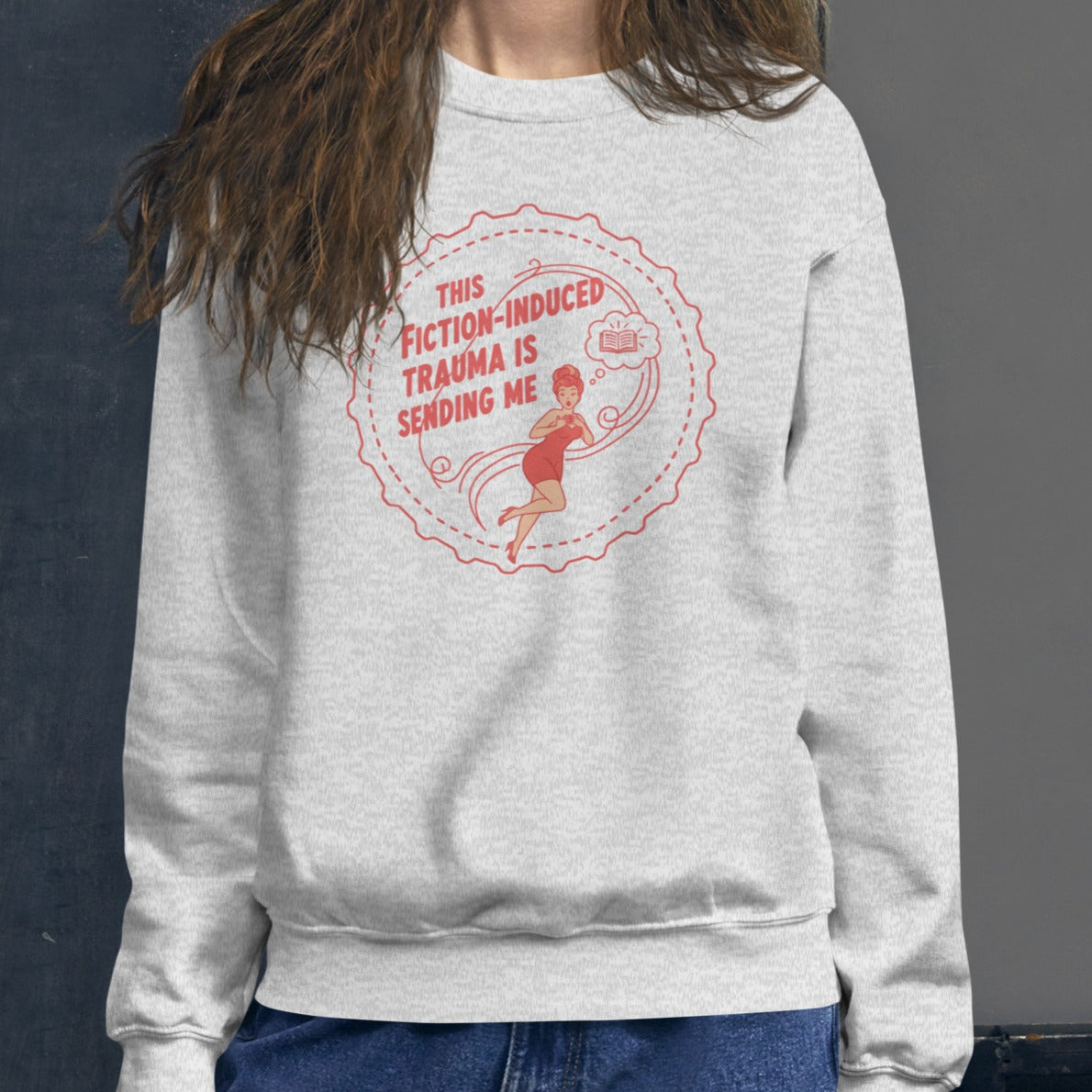 Fiction-Induced Trauma Sweatshirt