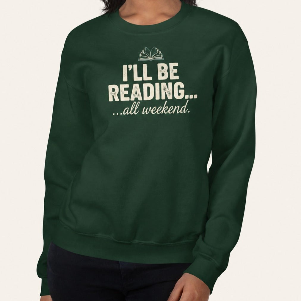 I'll Be Reading Sweatshirt