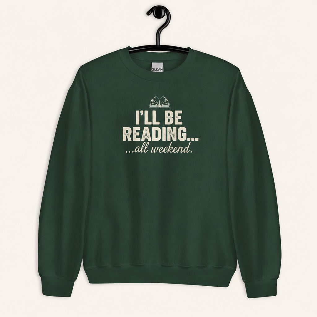 I'll Be Reading Sweatshirt