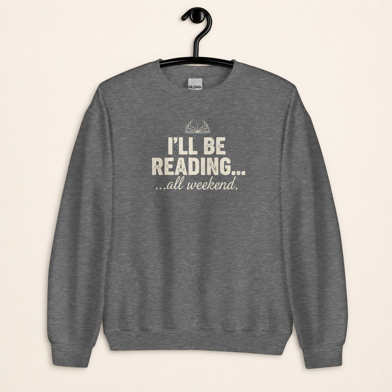 I'll Be Reading Sweatshirt