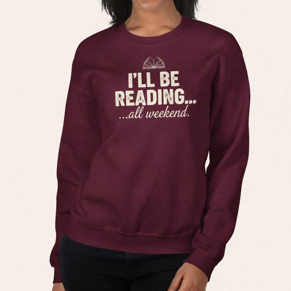 I'll Be Reading Sweatshirt