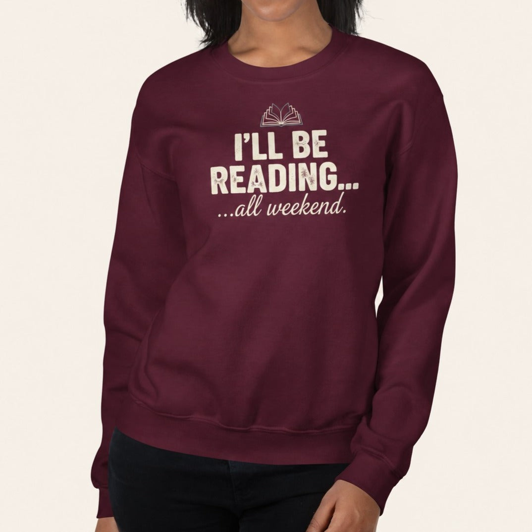 I'll Be Reading Sweatshirt
