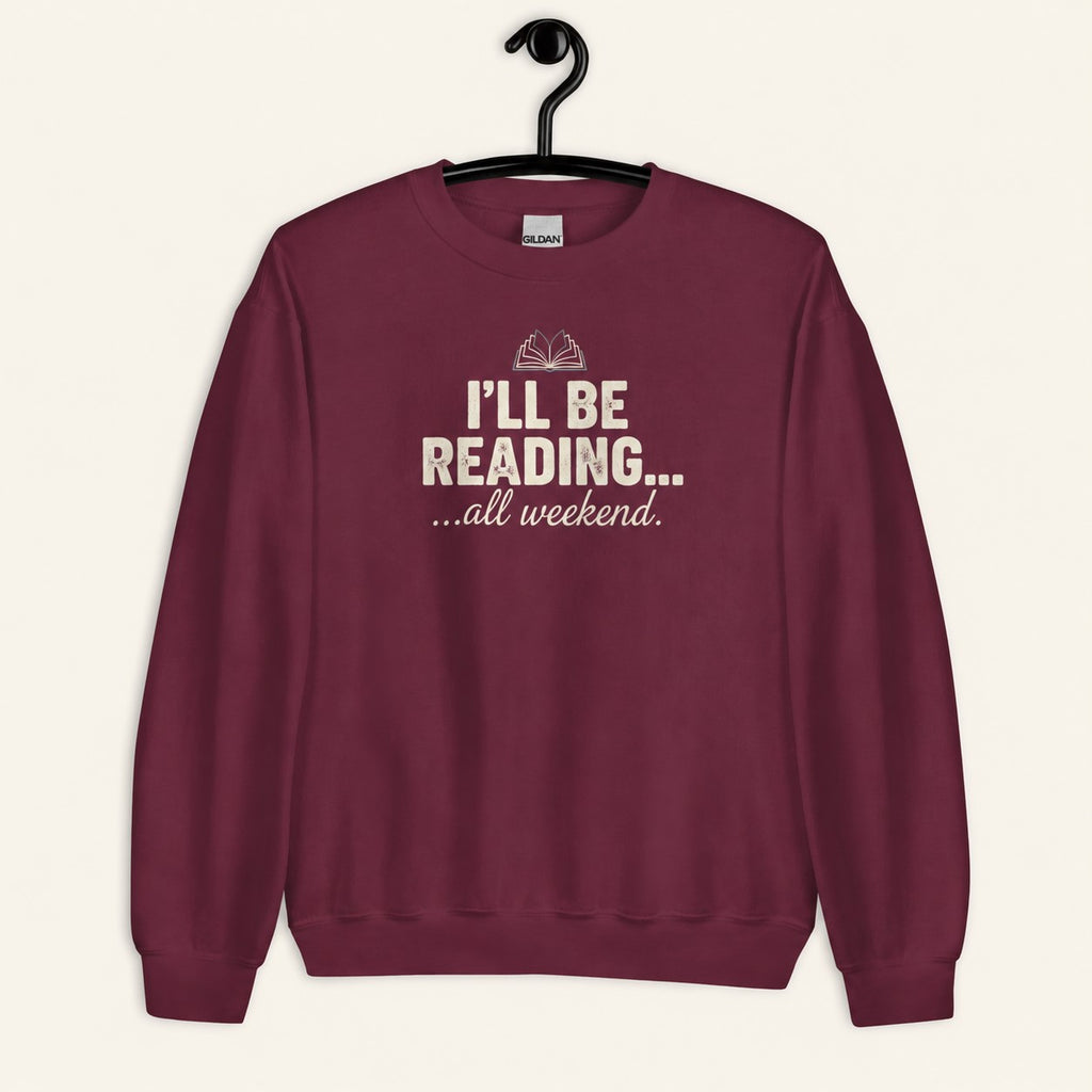 I'll Be Reading Sweatshirt