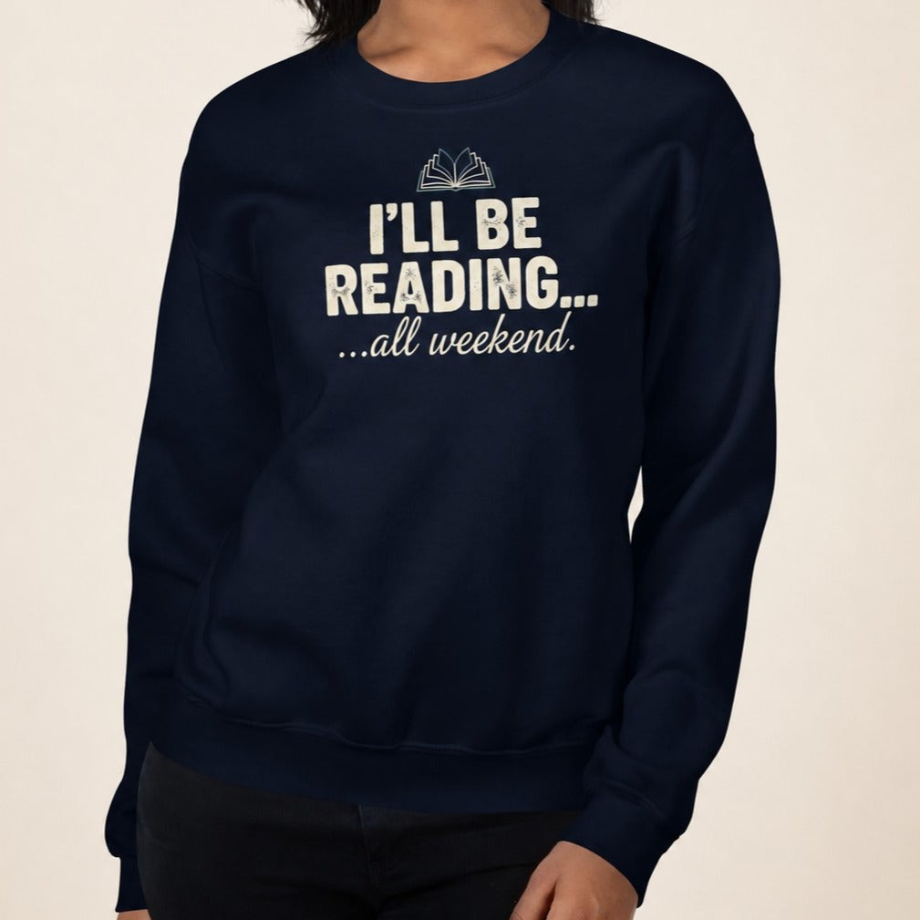 I'll Be Reading Sweatshirt