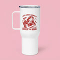 Choose the Book Travel Mug